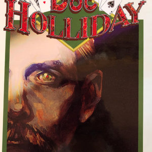 The Illustrated Life And Times of Doc Holliday (1st Edition)